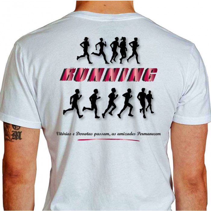 Camiseta - Corrida - Atletas Correndo Running Frase Vitórias e Derrotas Passam as Amizades Permanecem Costas Branca