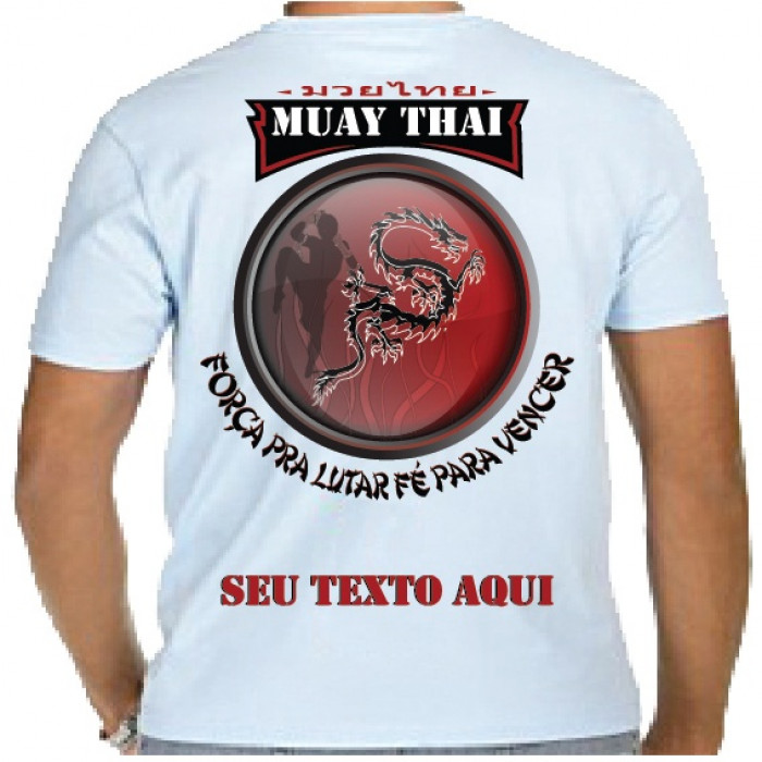 Camiseta - Muay Thai - Força pra Lutar Fé para Vencer Costas Branca