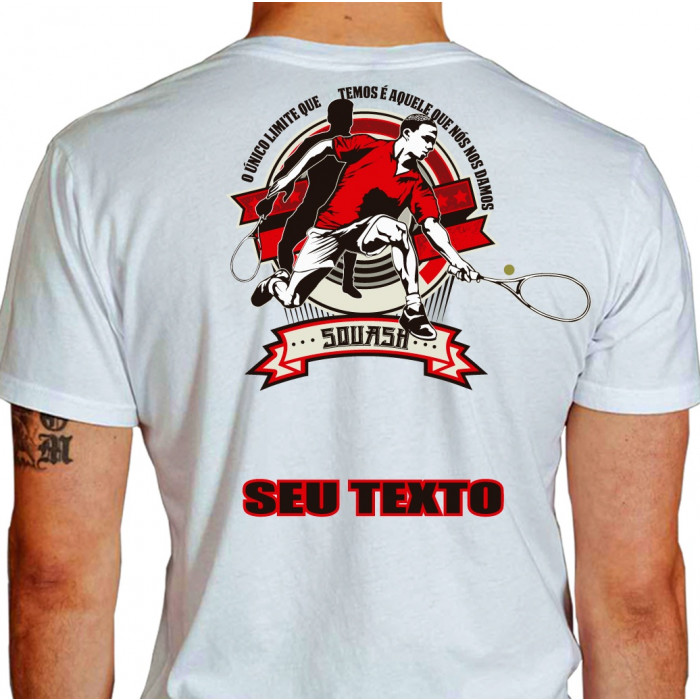 Camiseta - Squash - Dois Jogadores Disputando Campeonato Frase O Único Limite que Temos é Aquele que nós nos Damos - BRANCA