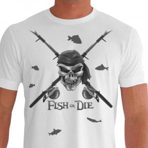 Camiseta - Pesca Esportiva - Caveira Varas Molinete Peixes Fish or Die Frente Branca