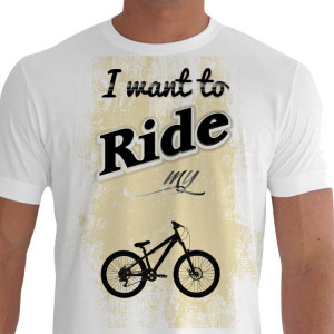 Camiseta I want to ride Mountain Bike