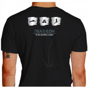 Camiseta - Triatlhon - A Dor Purifica a Alma Flores Triatletas Costas Preta