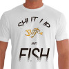Camiseta - Pesca Esportiva - Shut Up and Fish  - branca